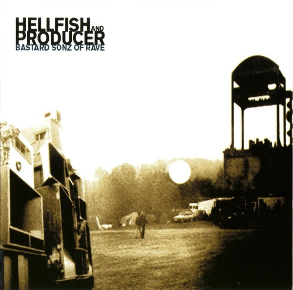 Hellfish And Producer – Bastard Sonz Of Rave (2002, Jewel Case, CD 