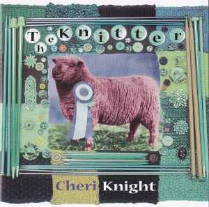 Cheri Knight - The Knitter