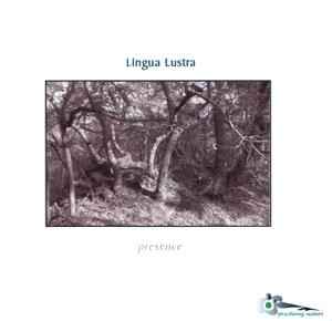 Lingua Lustra - Presence album cover