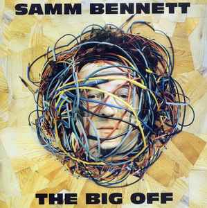 Samm Bennett - The Big Off