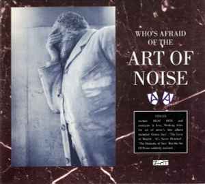 Who's Afraid Of The Art Of Noise - Art Of Noise