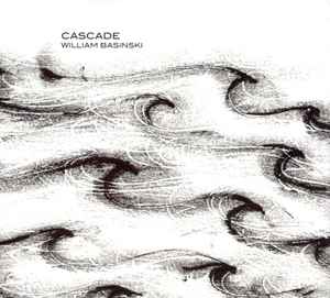 Cascade - William Basinski