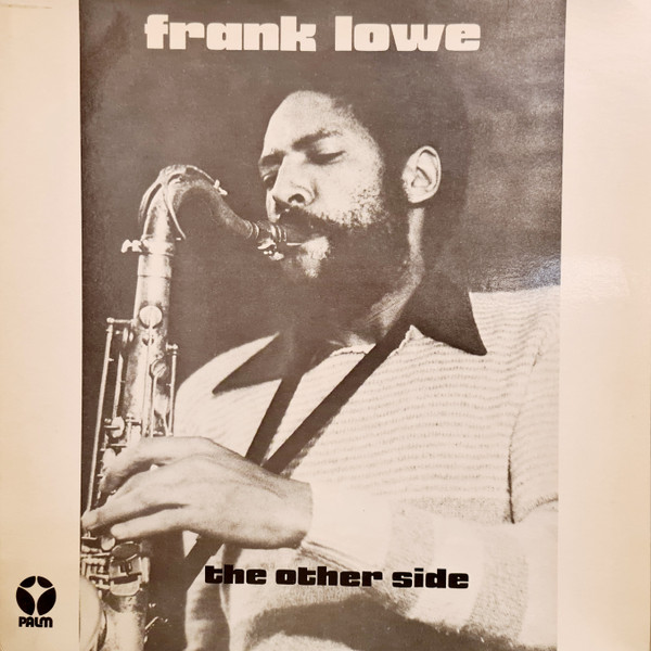 Frank Lowe – The Other Side (1977, Vinyl) - Discogs