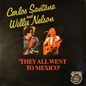 Carlos Santana - They All Went To Mexico album cover