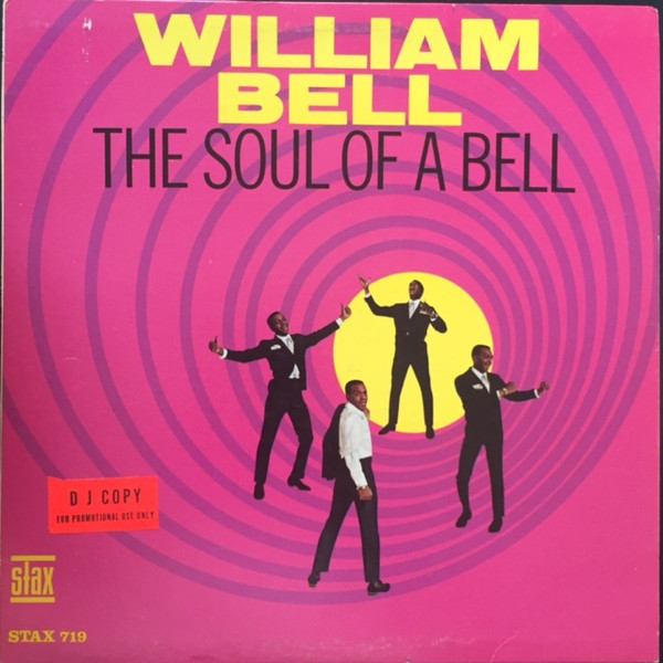 William Bell – The Soul Of A Bell (1967, Vinyl) - Discogs