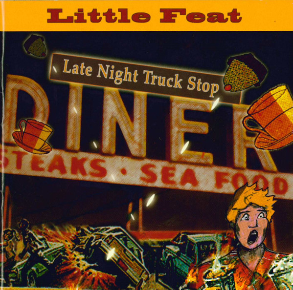 Little Feat – Late Night Truck Stop (2001, CD) - Discogs