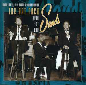 The Rat Pack Live At The Sands - Frank Sinatra, Dean Martin & Sammy Davis Jr.