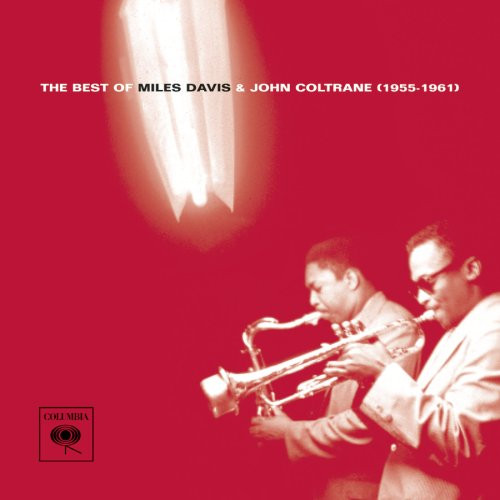 The Best Of Miles Davis & John Coltrane (1955-1961) (2001, CD