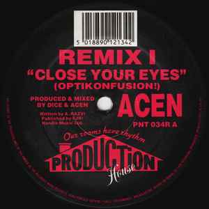 Close Your Eyes (Optikonfusion!) (Remix I) / Close Your Eyes (The Sequel) (Remix II) - Acen