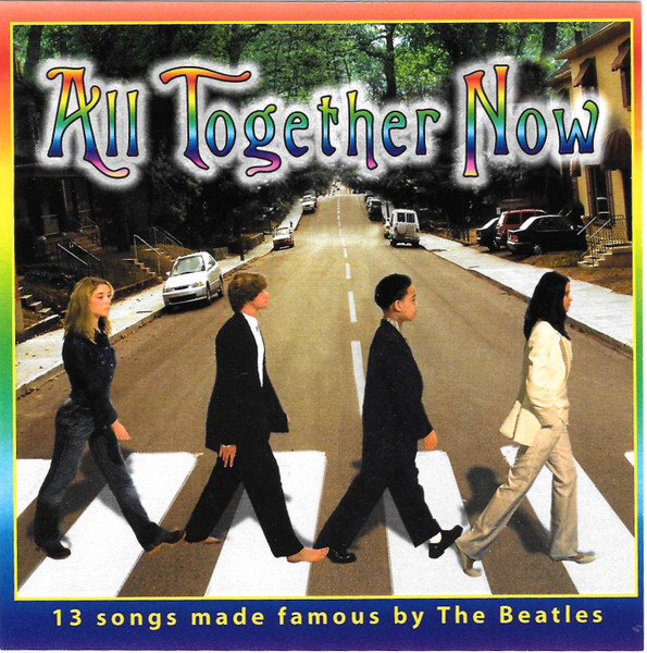 All Together Now (13 Songs Made Famous By The Beatles) (2003 