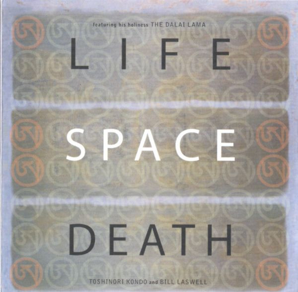 ladda ner album Toshinori Kondo And Bill Laswell Featuring His Holiness The Dalai Lama - Life Space Death