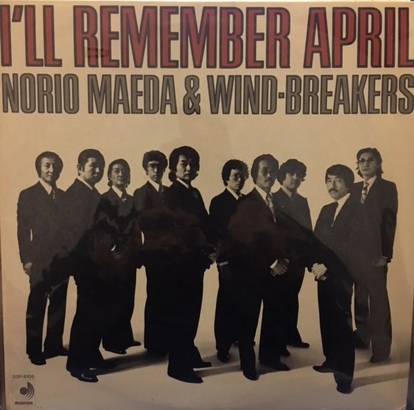 Norio Maeda & Wind-Breakers - I'll Remember April | Releases | Discogs