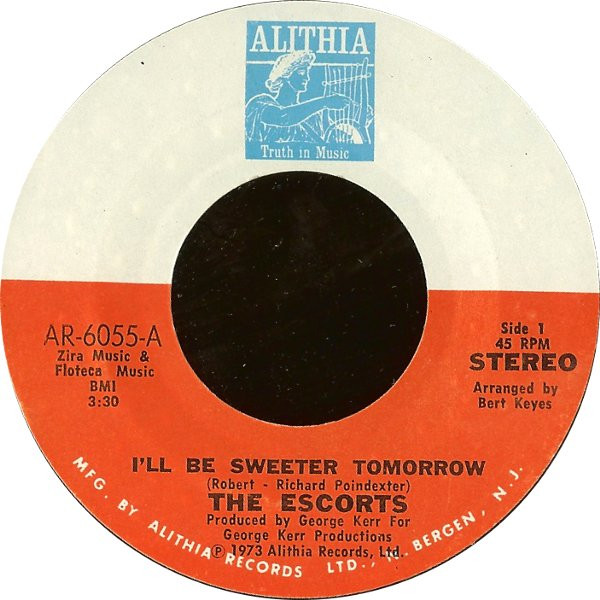 The Escorts - I'll Be Sweeter Tomorrow / I'm So Glad I Found You