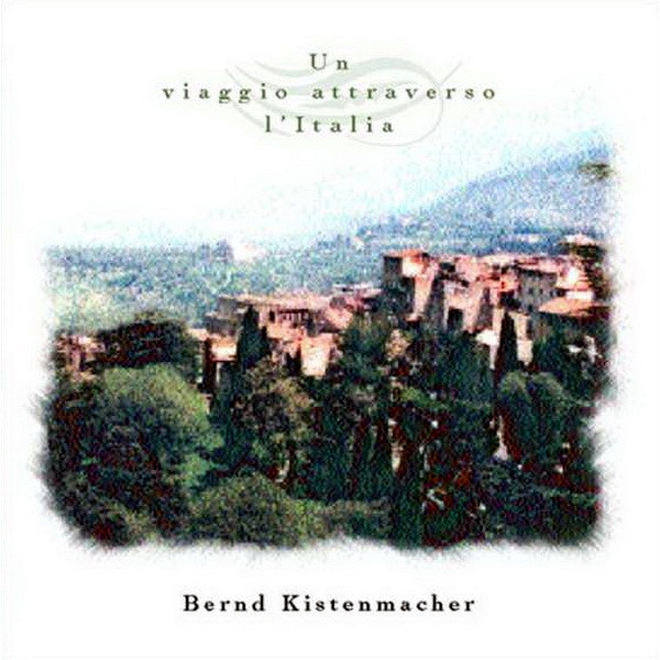 Bernd Kistenmacher – Un Viaggio Attraverso L'Italia (2002