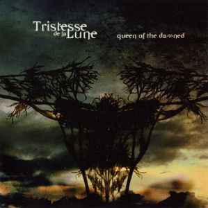 Tristesse De La Lune - Queen Of The Damned