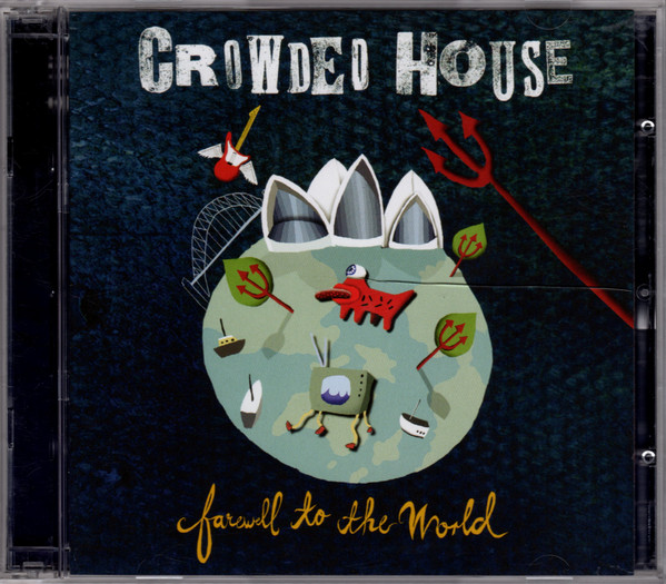 Crowded House - Farewell To The World | Releases | Discogs