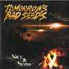 Tomorrows Bad Seeds - Nice & Slow album art
