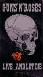 Guns N' Roses - Live...And Let Die