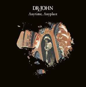 Dr. John - Anytime, Anyplace album cover