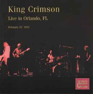 King Crimson - Live In Orlando, FL (February 27, 1972) album cover