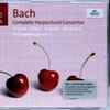 Bach*, Pinnock*, Gilbert*, Kraemer*, Mortensen*, English Concert - Complete Harpsichord Concertos