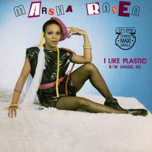 Marsha Raven - I Like Plastic / Angel 43