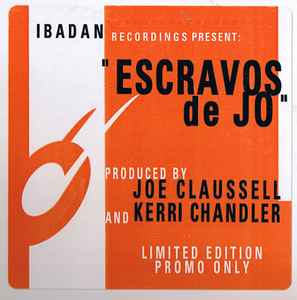 Escravos De Jo - Joe Claussell And Kerri Chandler
