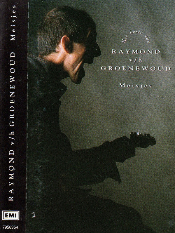 télécharger l'album Raymond vh Groenewoud - Meisjes Het Beste Van Raymond vh Groenewoud