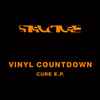 Vinyl Countdown - Cure E.P.