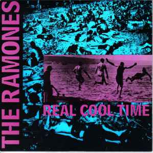 Real Cool Time - The Ramones