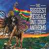 Various - The Biggest Reggae One-Drop Anthems 2015