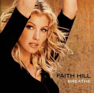 Breathe - Faith Hill