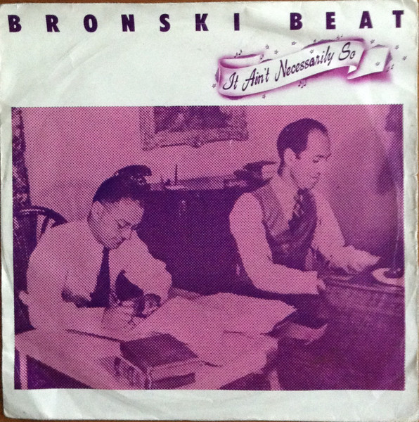 Bronski Beat – It Ain't Necessarily So (1984, Paper Labels, Vinyl