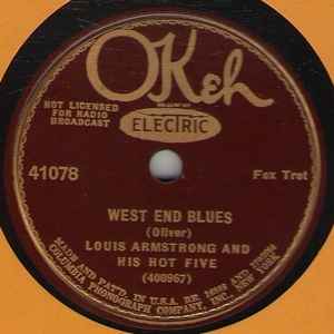 Louis Armstrong And His Hot Five – West End Blues / Fireworks