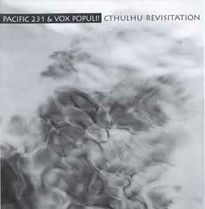 Cthulhu Revisitation - Pacific 231 & Vox Populi!