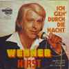 Werner Kirst - Ich Geh' Durch Die Nacht