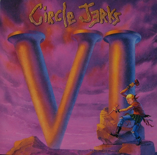 Circle Jerks - VI | Releases | Discogs