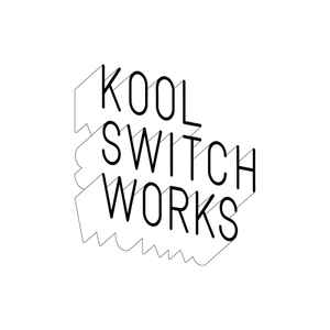 KOOL SWITCH WORKS- Discogs