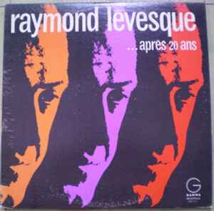 Raymond Lévesque - ... Après 20 Ans album cover