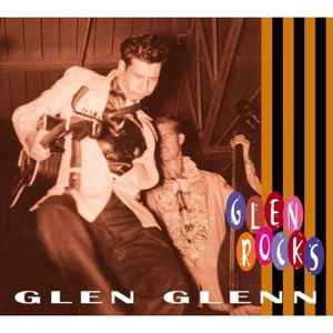 Glen Glenn - Glen Rocks