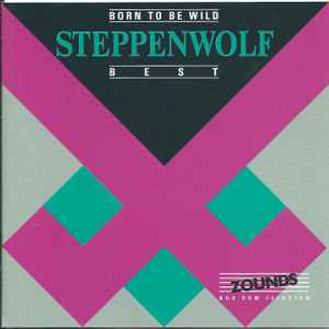 Steppenwolf - Best - Born To Be Wild album cover