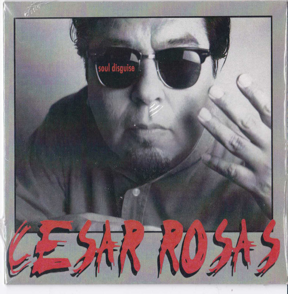 Cesar Rosas – Soul Disguise (2015, Vinyl) - Discogs