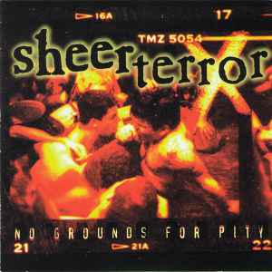 Sheer Terror - No Grounds For Pity