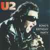 U2 - Bono's Birthday Party
