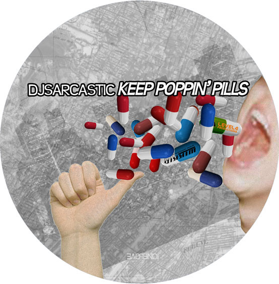 télécharger l'album DJ Sarcastic - Keep Poppin Pills