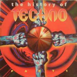 The History Of Techno Part 2 (1996, Vinyl) - Discogs