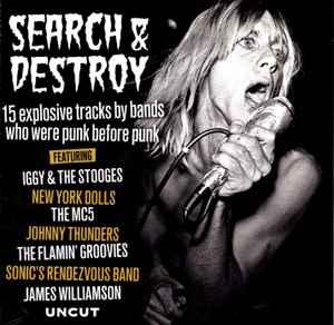 Search & Destroy (15 Explosive Tracks By Bands Who Were Punk Before Punk) - Various