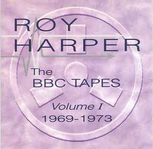 Roy Harper - The BBC Tapes - Volume I - 1969-1973