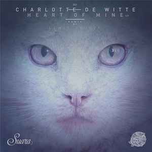 Heart Of Mine EP - Charlotte de Witte