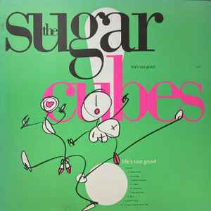 The Sugarcubes - Life's Too Good album cover